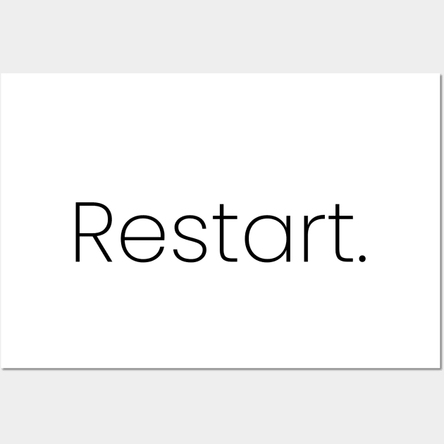 Restart. Wall Art by Motivatiown